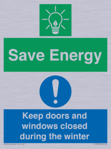 Save Energy - Keep doors and windows closed during the winter